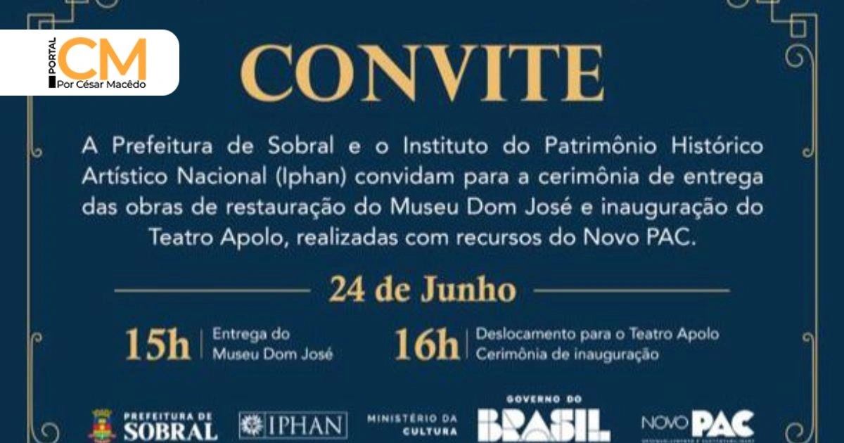 Sobral celebra entrega das obras de restauração do Museu Dom José e inauguração do Teatro Apolo